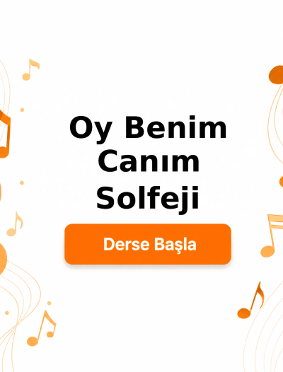 Oy Benim Canım Solfeji - Derse Katıl