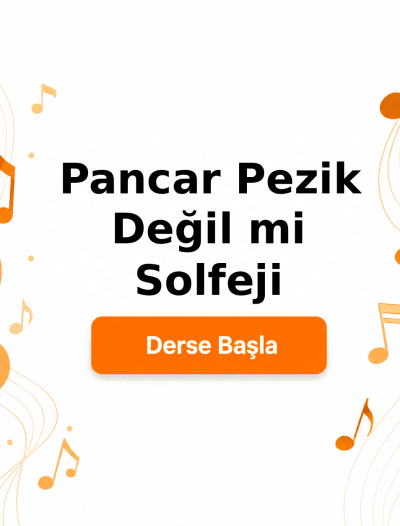 Pancar Pezik Değil mi Solfeji - Derse Katıl