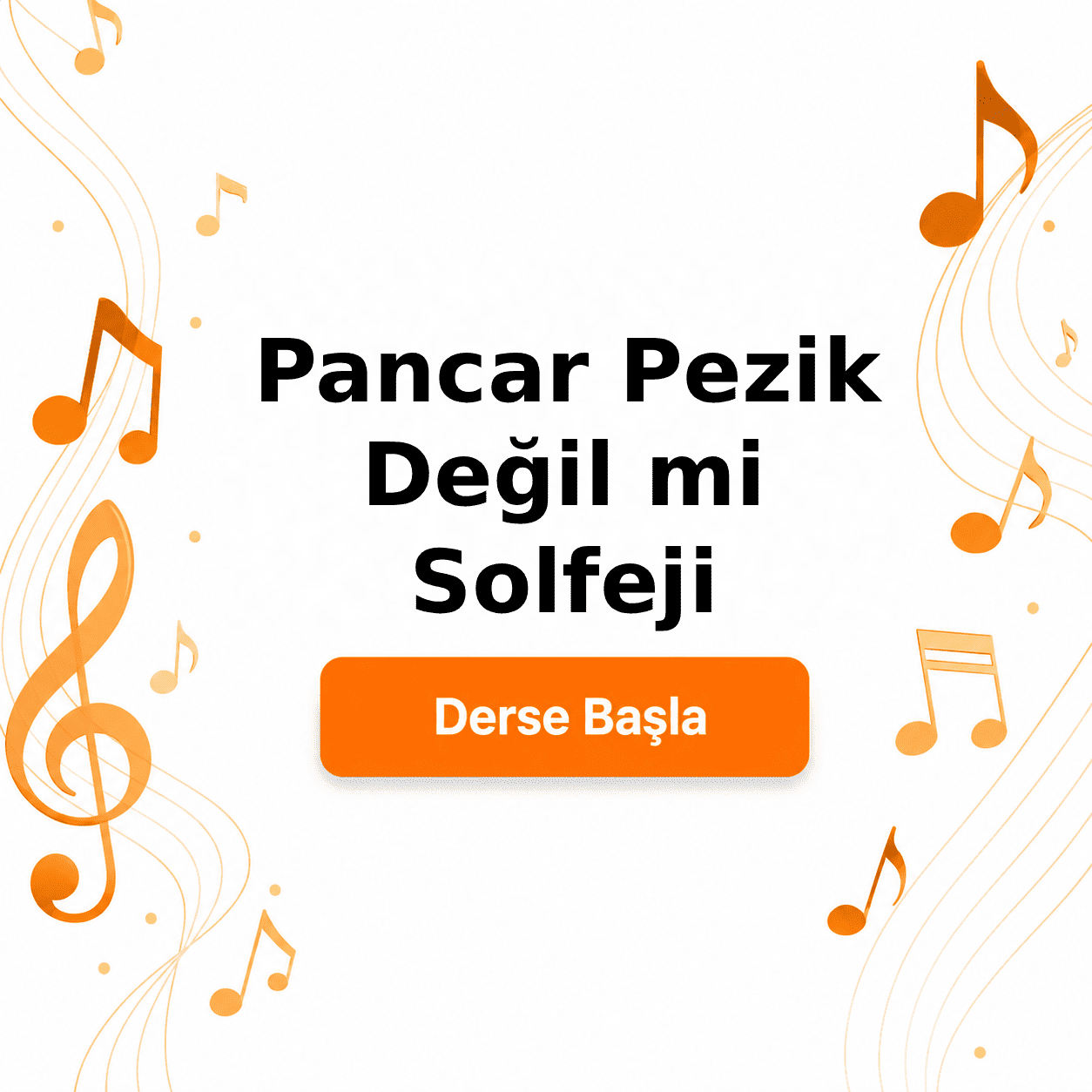 Pancar Pezik Değil mi Solfeji - Derse Katıl