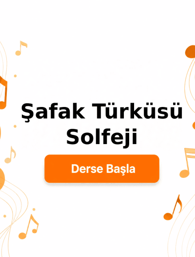 Şafak Türküsü Solfeji - Derse Katıl