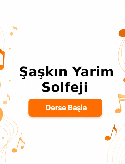 Şaşkın Yarim Solfeji - Derse Katıl