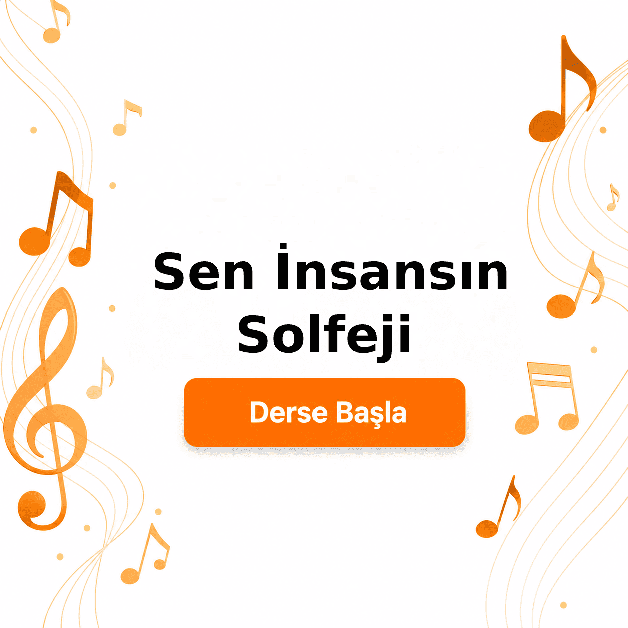 Sen İnsansın Solfeji - Derse Katıl (Kopya)