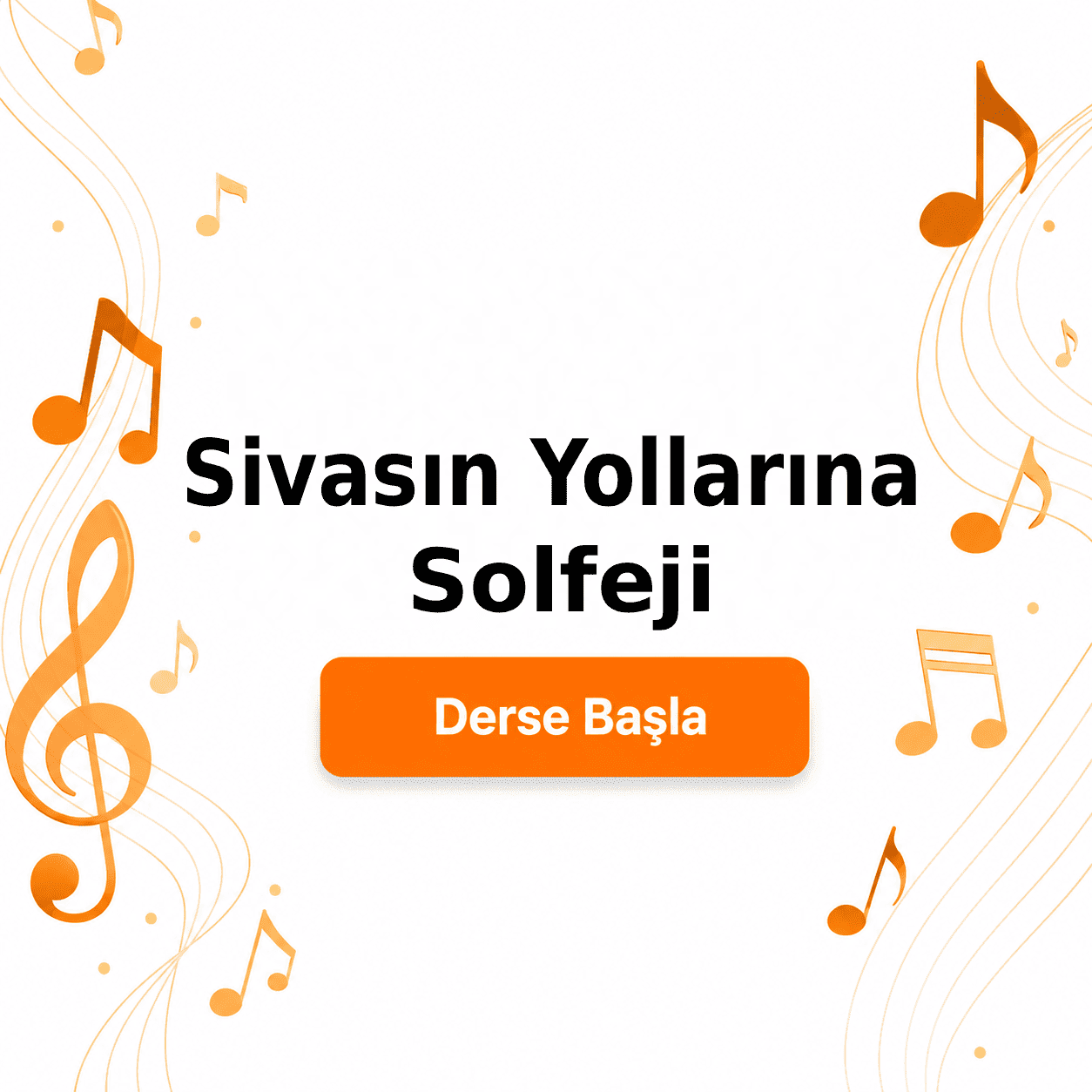 Sivasın Yollarına Solfeji - Derse Katıl