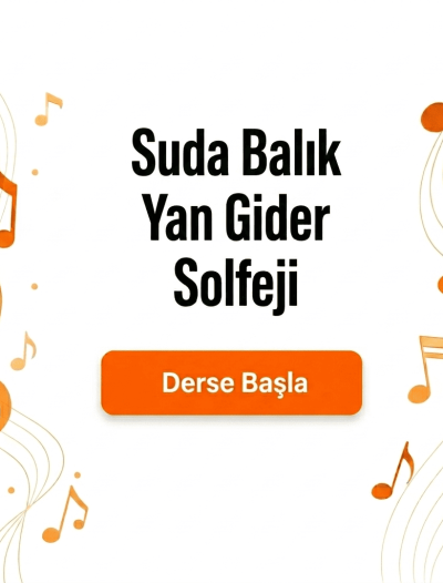 Suda Balık Yan Gider Solfeji - Derse Katıl