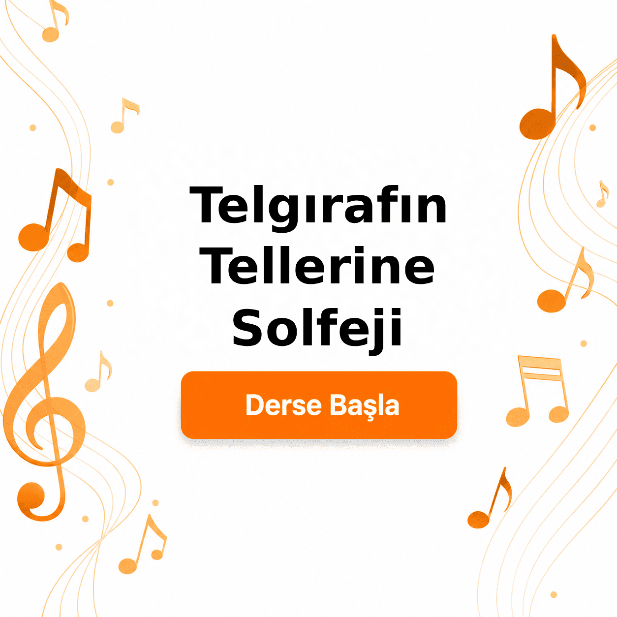 Telgırafın Tellerine Solfeji - Derse Katıl