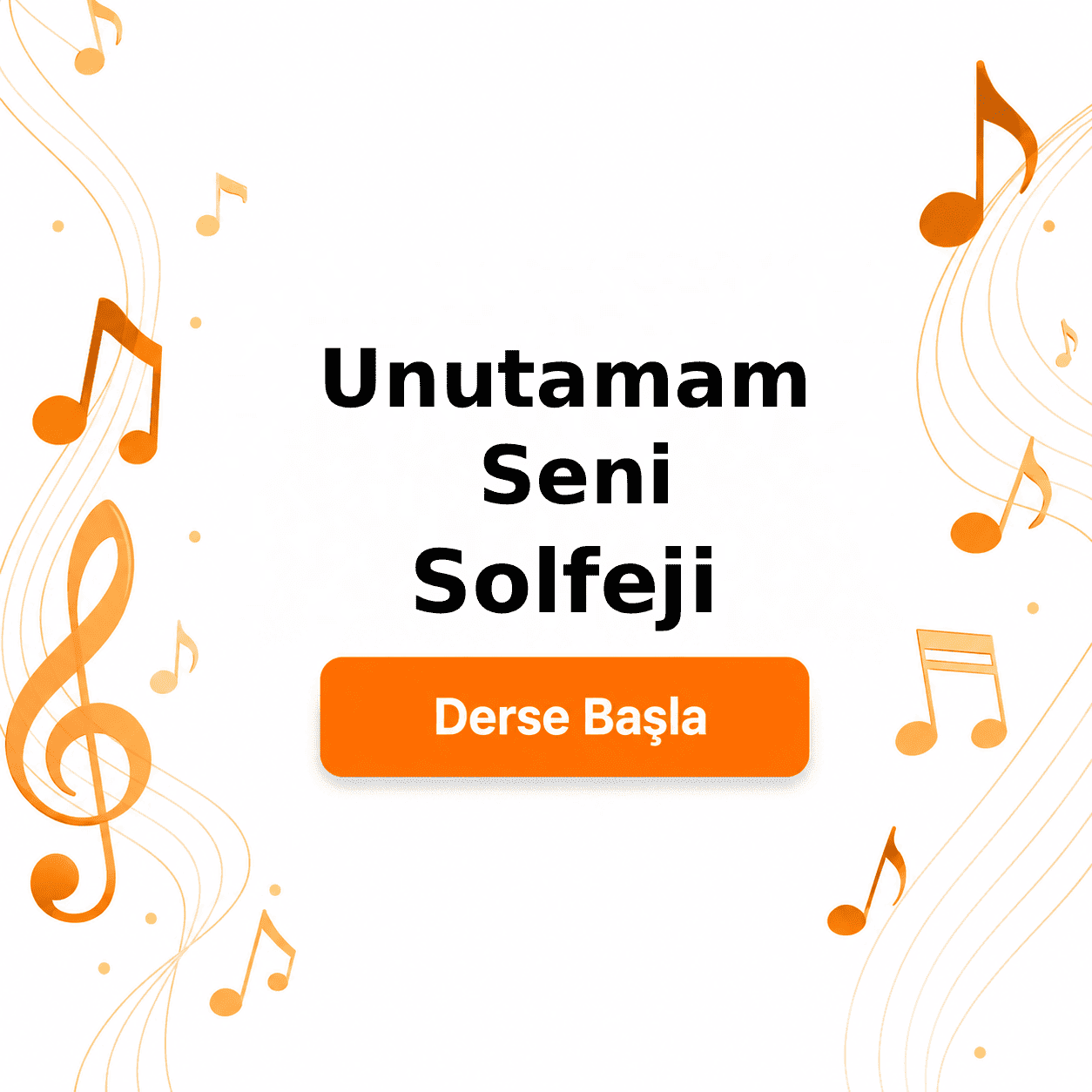 Unutamam Seni Solfeji - Derse Katıl