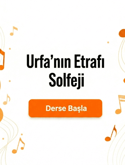 Urfanın Etrafı Solfeji - Derse Katıl