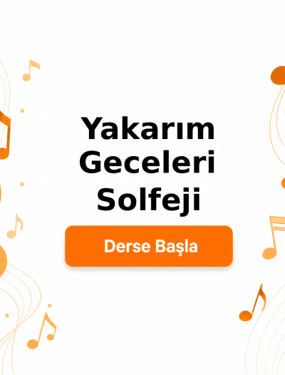 Yakarım Geceleri Solfeji - Derse Katıl