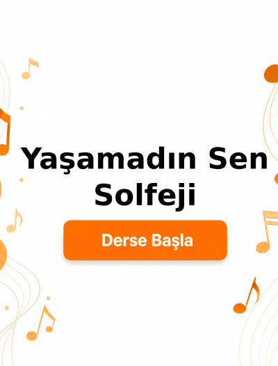 Yaşamadın Sen Solfeji - Derse Katıl