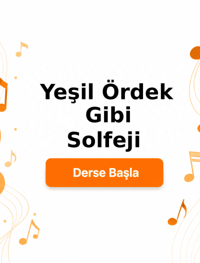 Yeşil Ördek Gibi Solfeji - Derse Katıl