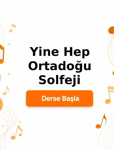 Yine Hep Ortadoğu Solfeji - Derse Katıl