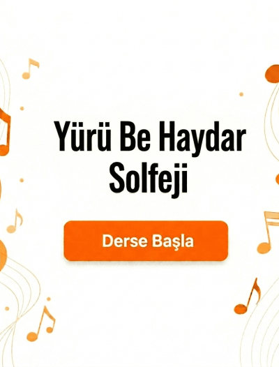Yürü Be Haydar Solfeji - Derse Katıl